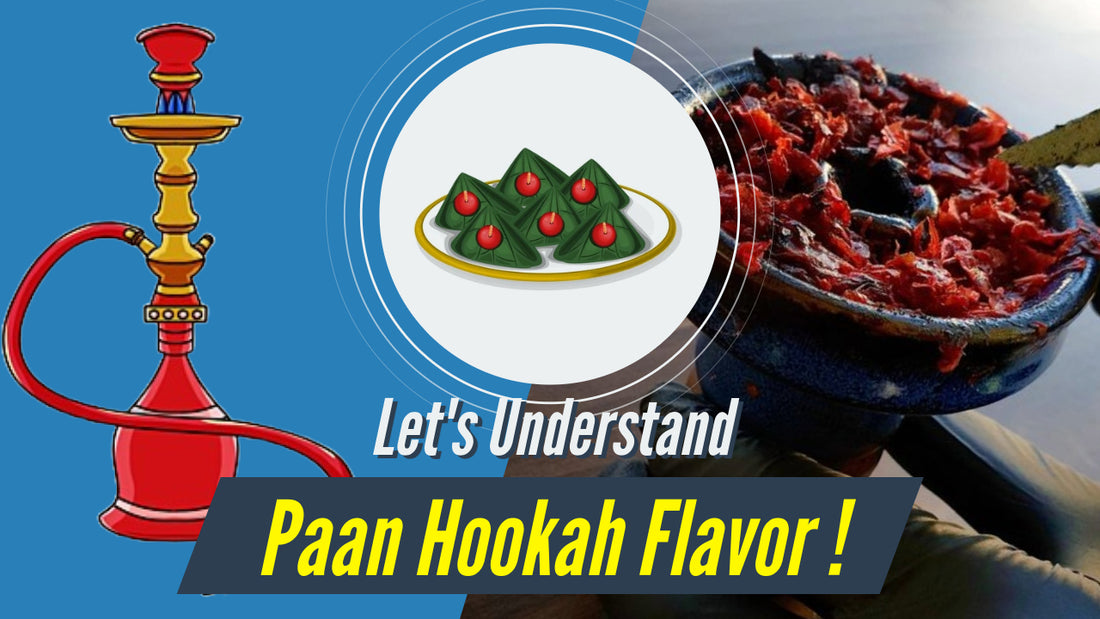 let's understand paan hookah flavor 