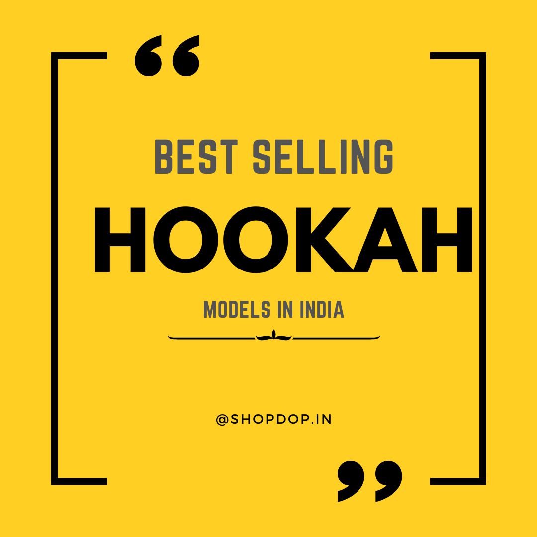 Best Selling Hookahs in India (P)